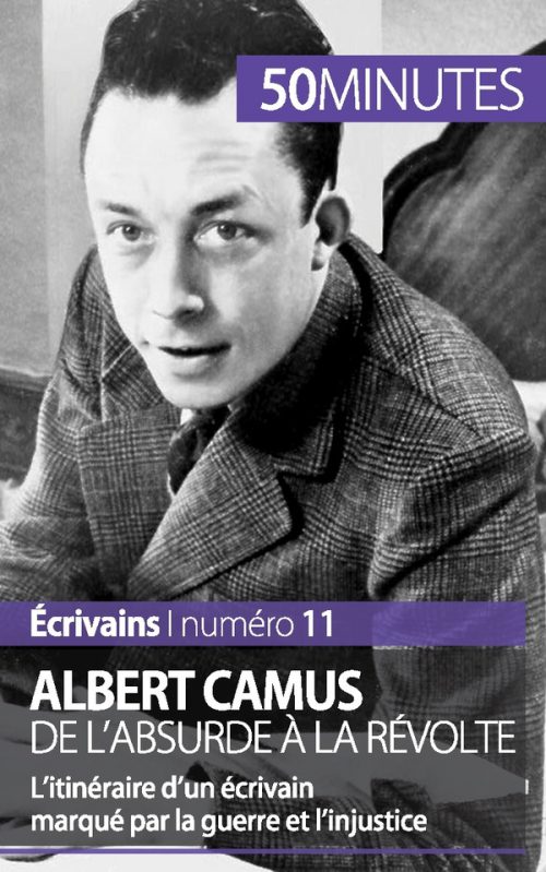 Albert Camus, de l'absurde à la révolte