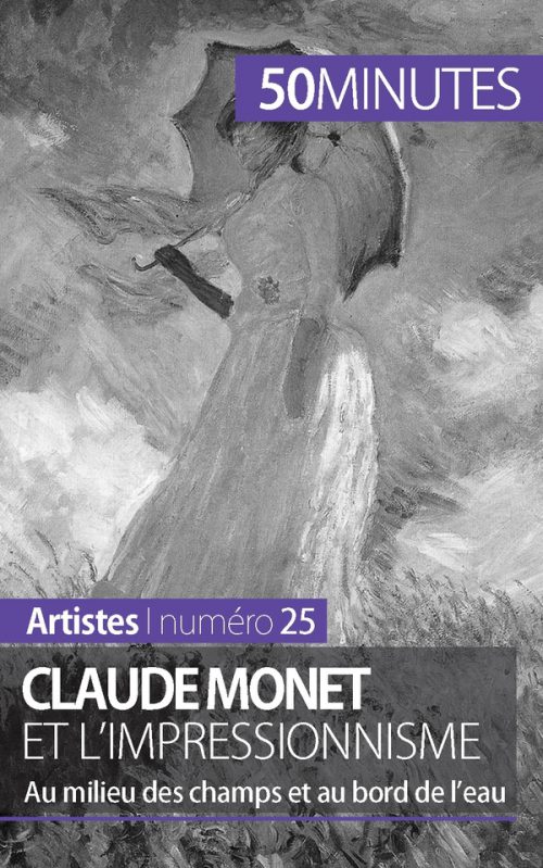 Claude Monet et l'impressionnisme