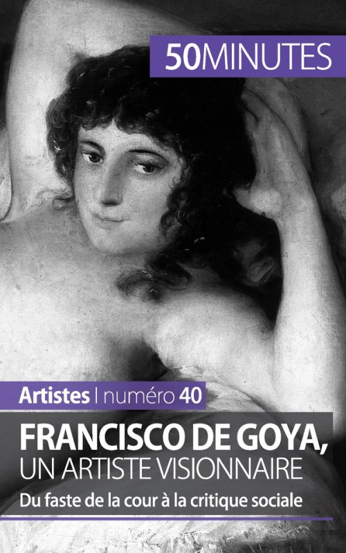 Francisco de Goya, un artiste visionnaire