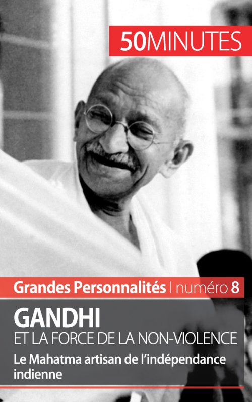 Gandhi et la force de la non-violence
