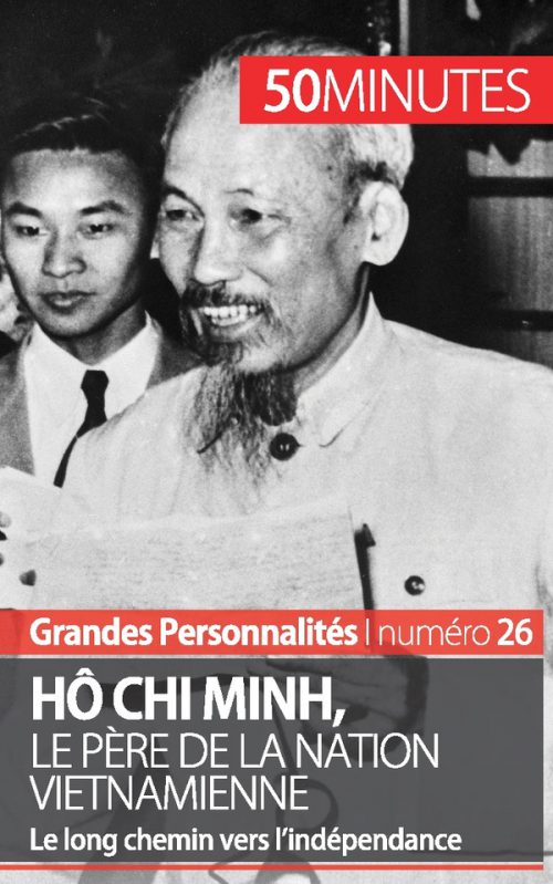 Hô Chi Minh, le père de la nation vietnamienne