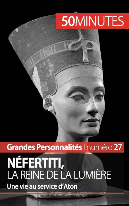 Néfertiti, la reine de la lumière