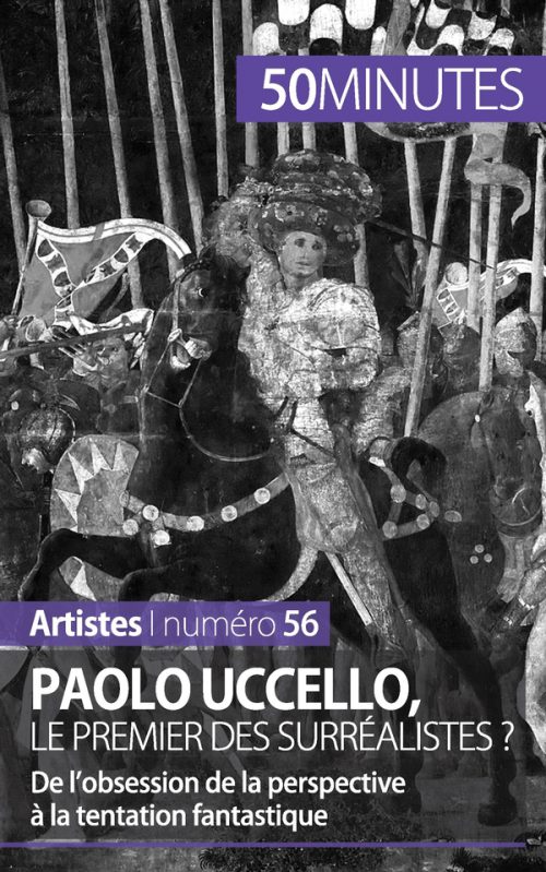 Paolo Uccello, le premier des surréalistes ?
