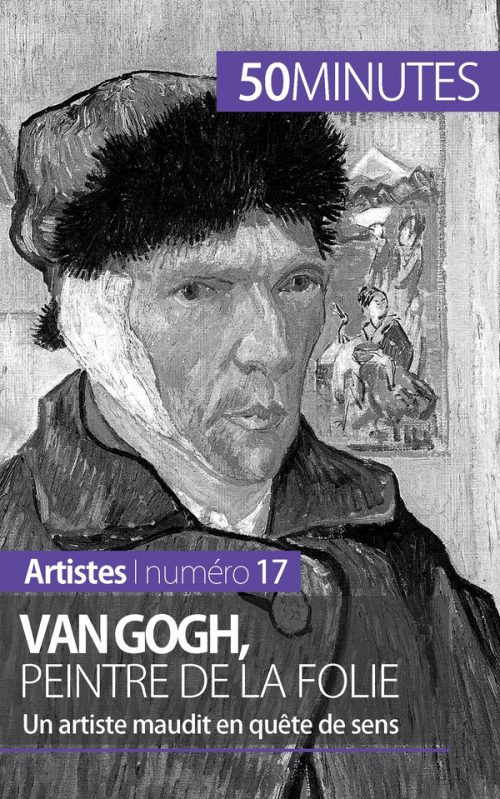 Van Gogh, peintre de la folie